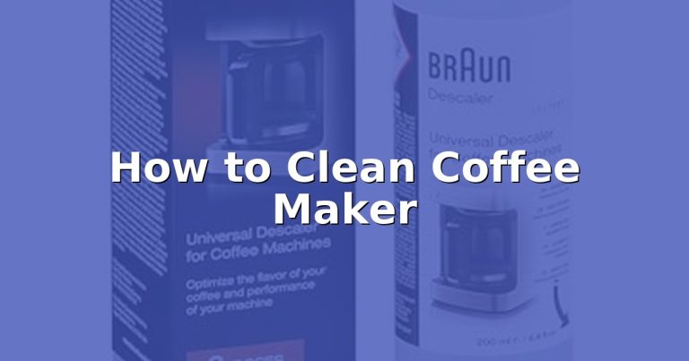 How to Clean Coffee Maker