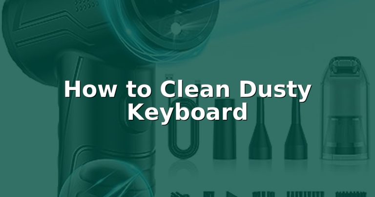 How to Clean Dusty Keyboard