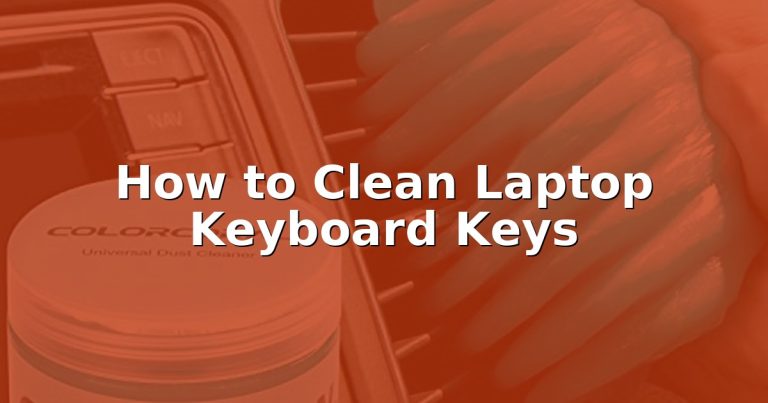How to Clean Laptop Keyboard Keys