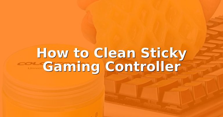How to Clean Sticky Gaming Controller