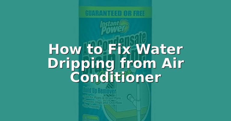How to Fix Water Dripping from Air Conditioner