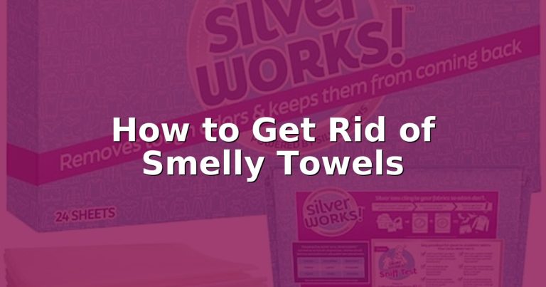 How to Get Rid of Smelly Towels