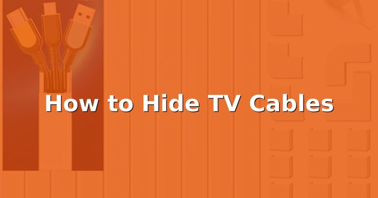 How to Hide TV Cables