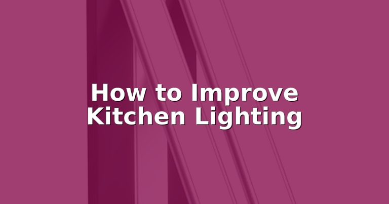How to Improve Kitchen Lighting