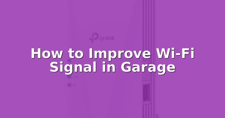 How to Improve Wi-Fi Signal in Garage