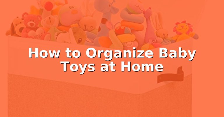 How to Organize Baby Toys at Home