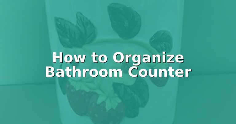 How to Organize Bathroom Counter