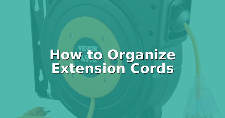 How to Organize Extension Cords