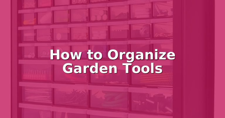 How to Organize Garden Tools