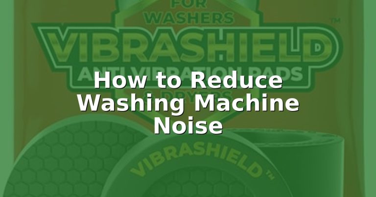 How to Reduce Washing Machine Noise