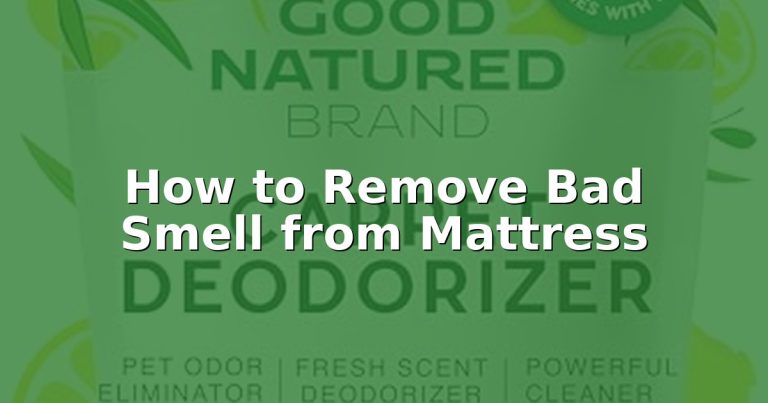 How to Remove Bad Smell from Mattress