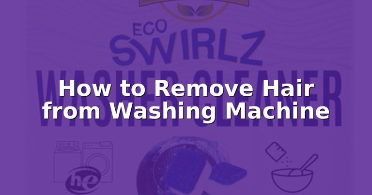 How to Remove Hair from Washing Machine