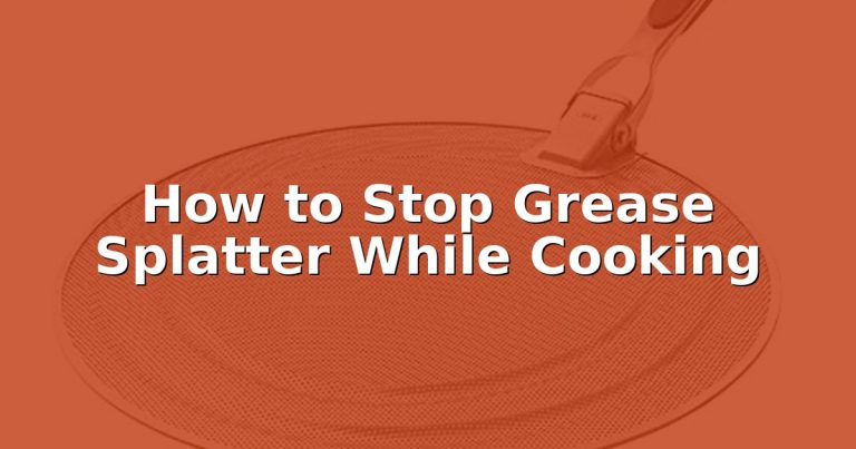 How to Stop Grease Splatter While Cooking
