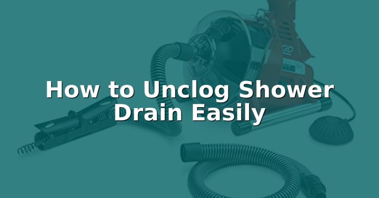 How to Unclog Shower Drain Easily